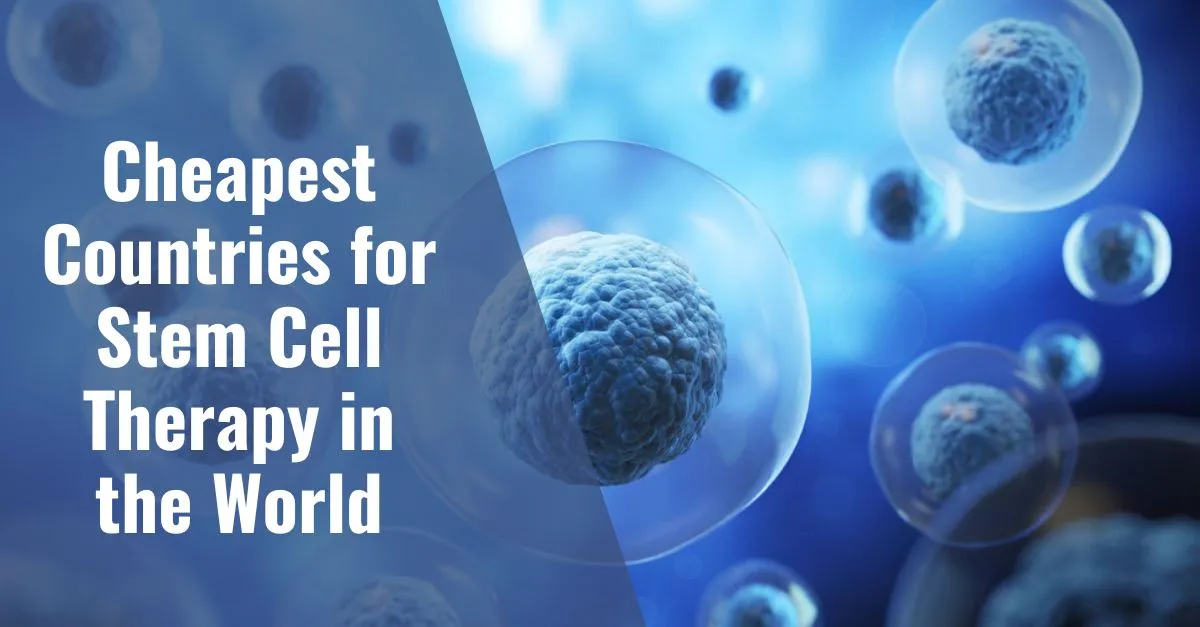 Most Affordable Countries for Stem Cell treatment in the World
